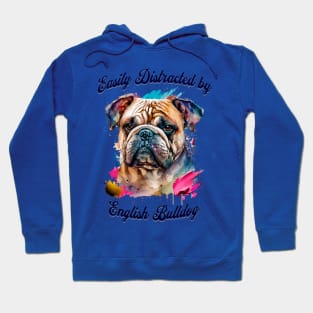 Easily Distracted by English Bulldogs Hoodie